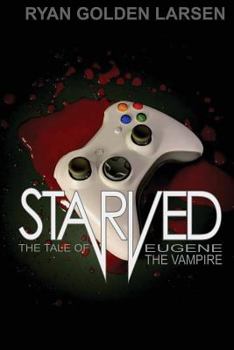Paperback Starved: The Tale of the Chubulecent Vampire Book