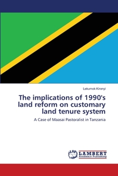 Paperback The implications of 1990's land reform on customary land tenure system Book