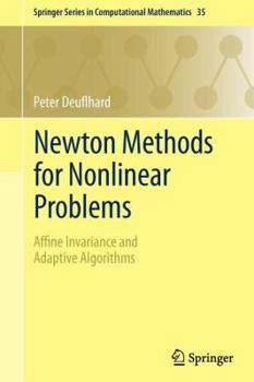 Paperback Newton Methods for Nonlinear Problems: Affine Invariance and Adaptive Algorithms Book