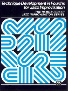 Paperback Technique Development in Fourths for Jazz Improvisation (Ramon Ricker Jazz Improvisation Series) Book