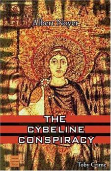 The Cybelene Conspiracy - Book #2 of the Getorius and Arcadia Mystery