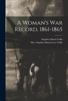 Paperback A Woman's War Record, 1861-1865 Book