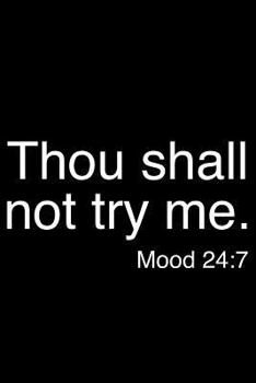 Paperback Thou Shall Not Try Me. Mood 24: 7 Book