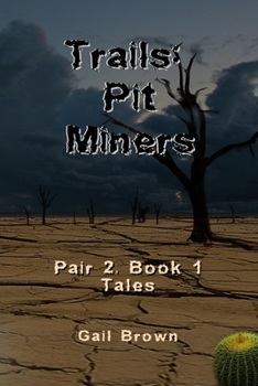 Paperback Trails: Pit Miners: Tales Book