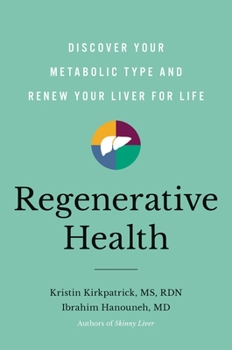 Hardcover Regenerative Health: Discover Your Metabolic Type and Renew Your Liver for Life Book