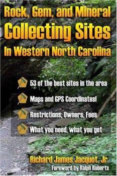 Paperback Rocks, Gems, and Mineral Collecting Sites in Western North Carolina Book
