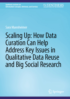 Scaling Up: How Data Curation Can Help Address Key Issues in Qualitative Data Reuse and Big Social Research