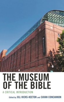 Paperback The Museum of the Bible: A Critical Introduction Book