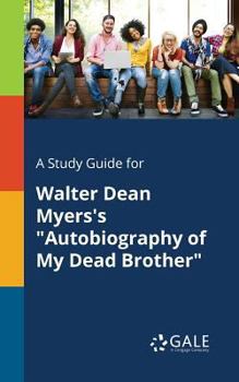 Paperback A Study Guide for Walter Dean Myers's "Autobiography of My Dead Brother" Book