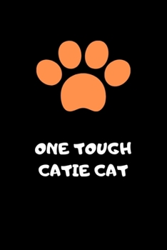 ONE TOUGH CATIE CAT: A great gift for cat lover Blank Lined Journal school size notebook