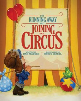 Hardcover I'm Running Away and Joining the Circus Book