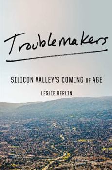 Hardcover Troublemakers: Silicon Valley's Coming of Age Book