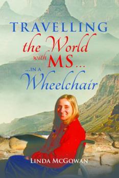 Paperback Travelling the World With MS In a Wheelchair Book