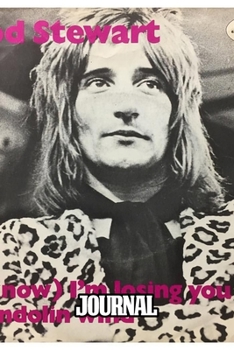 Journal: Rod Stewart British Rock Singer Songwriter Best-Selling Music Artists Of All Time Great American Songbook Billboard Hot 100 All-Time Top ... Teacher Paper Workbook for Teens & Children.