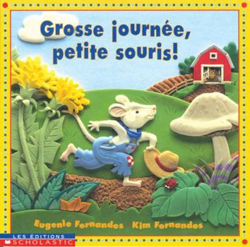 Paperback Grosse Journee Petite Souris! [French] Book