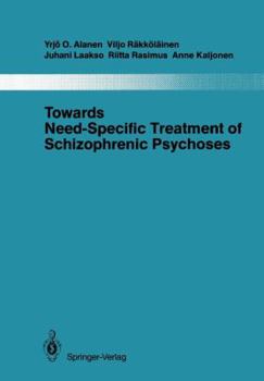 Paperback Towards Need-Specific Treatment of Schizophrenic Psychoses: A Study of the Development and the Results of a Global Psychotherapeutic Approach to Psych Book