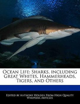 Paperback Ocean Life: Sharks, Including Great Whites, Hammerheads, Tigers, and Others Book