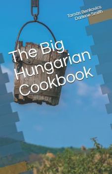 Paperback The Big Hungarian Cookbook Book
