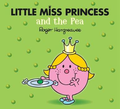 Little Miss Princess and the Pea - Book  of the Mr. Men & Little Miss Magic