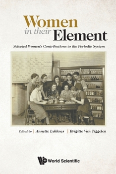 Paperback Women in Their Element: Selected Women's Contributions to the Periodic System Book