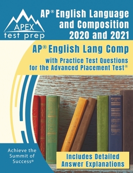 Paperback AP English Language and Composition 2020 and 2021: AP English Lang Comp with Practice Test Questions for the Advanced Placement Test [Includes Detaile Book