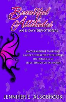 Paperback Beautiful Attitudes: An 8-Day Devotional Book