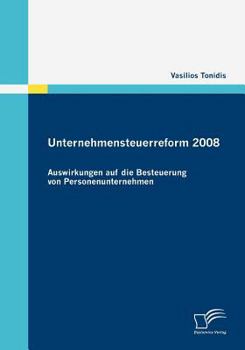 Paperback Unternehmensteuerreform 2008: Auswirkungen auf die Besteuerung von Personenunternehmen [German] Book