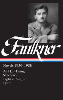 Hardcover William Faulkner: Novels 1930-1935: As I Lay Dying/Sanctuary/Light in August/Pylon Book
