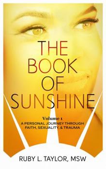 Hardcover The Book of Sunshine: A Personal Journey Through Faith, Sexuality, & Trauma Book