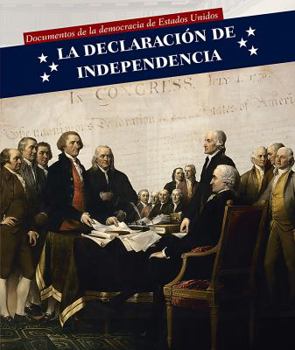 Paperback La Declaración de Independencia (Declaration of Independence) [Spanish] Book