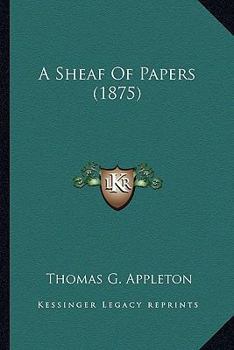 Paperback A Sheaf Of Papers (1875) Book