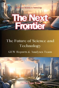 Paperback The Next Frontier: The Future of Science and Technology Book