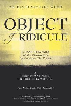 Paperback Object of Ridicule: A USMC POW/MIA of the Vietnam Era Speaks about the Future Book