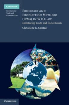 Hardcover Processes and Production Methods (PPMs) in WTO Law Book
