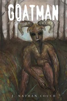 Paperback Goatman: Flesh or Folklore? Book