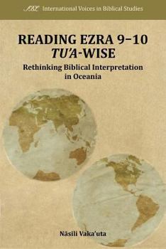 Paperback Reading Ezra 9-10 Tu'a-Wise: Rethinking Biblical Interpretation in Oceania Book