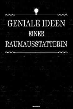 Geniale Ideen einer Raumausstatterin Notizbuch: Raumausstatterin Journal DIN A5 liniert 120 Seiten Geschenk (German Edition)