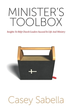 Paperback Minister's Toolbox: Powerful Insights to Help You Succeed in Church Ministry Book