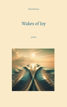 Paperback Wakes of Joy: poems Book