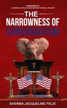 Paperback The Narrowness of Conservatism Book