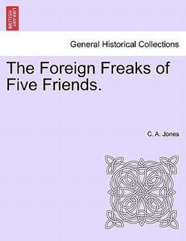 Paperback The Foreign Freaks of Five Friends. Book