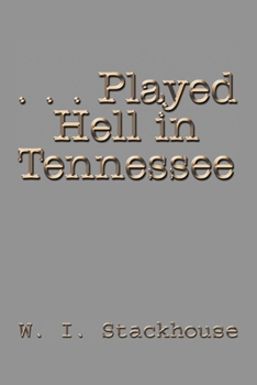 Paperback . . . Played Hell in Tennessee Book