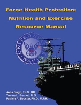 Paperback Force Health Protection: Nutrition and Exercise Resource Manual Book