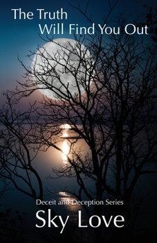 Paperback The Truth Will Find You Out Book