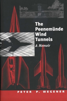 Hardcover Peenemunde Wind Tunnels: A Memoir Book