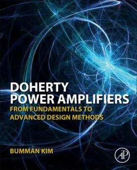 Hardcover Doherty Power Amplifiers: From Fundamentals to Advanced Design Methods Book