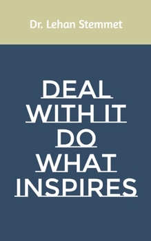 Paperback Deal with it - Do what inspires Book
