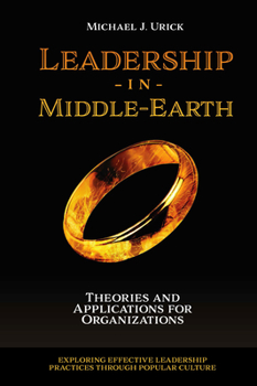 Paperback Leadership in Middle-Earth: Theories and Applications for Organizations Book
