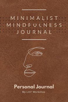 Paperback Minimalist Mindfulness Journal: Personal Journal Book