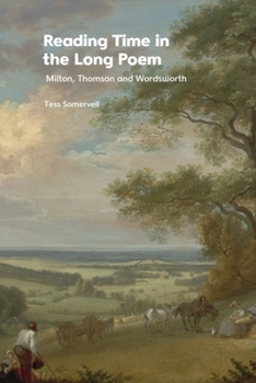 Hardcover Reading Time in the Long Poem: Milton, Thomson and Wordsworth Book